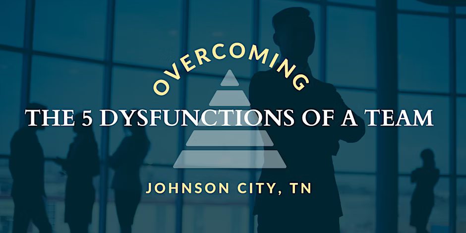 johnson city the 5 disfunctions of a team